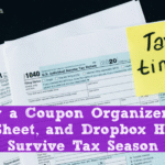 How a Coupon Organizer, an Excel Sheet, and Dropbox Help Me Survive Tax Season