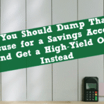 Why You Should Dump That Sad Excuse for a Savings Account and Get a High-Yield One Instead
